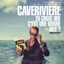 Philippe Caverivi&egrave;re - Tu Crois Que C'est une Bonne Id&eacute;e ? - L'Olympia, Paris