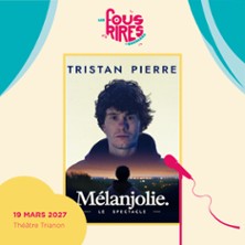 TRISTAN PIERRE M&eacute;lanjolie